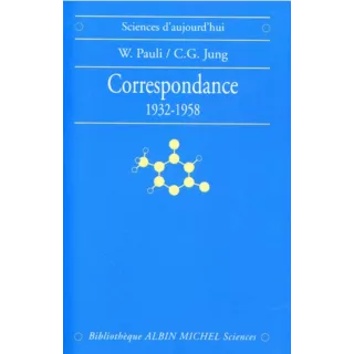 Carl Gustav Jung, Wolfgang Pauli - Correspondance 1932-1958