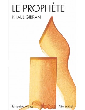 Khalil Gibran - Le prophète
