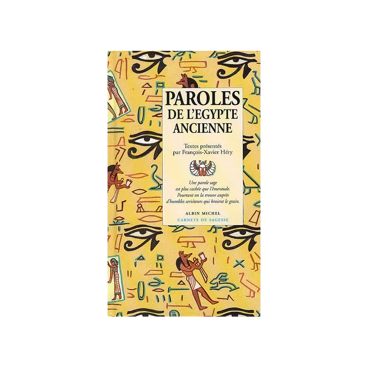 François Xavier Héry - PAROLES DE L'ÉGYPTE ANCIENNE