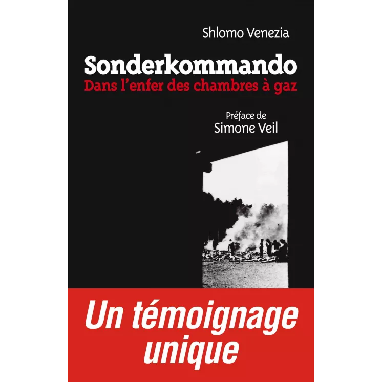 Shlomo Venezia - Sonderkommando : Dans l'enfer des chambres à gaz