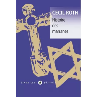 Cecil Roth - Histoire des marranes