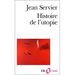 Jean Servier - Histoire de l'utopie