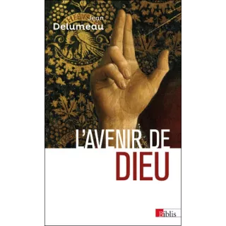 Jean Delumeau - L’avenir de Dieu - poche