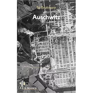 Tal BRUTTMANN  - Auschwitz