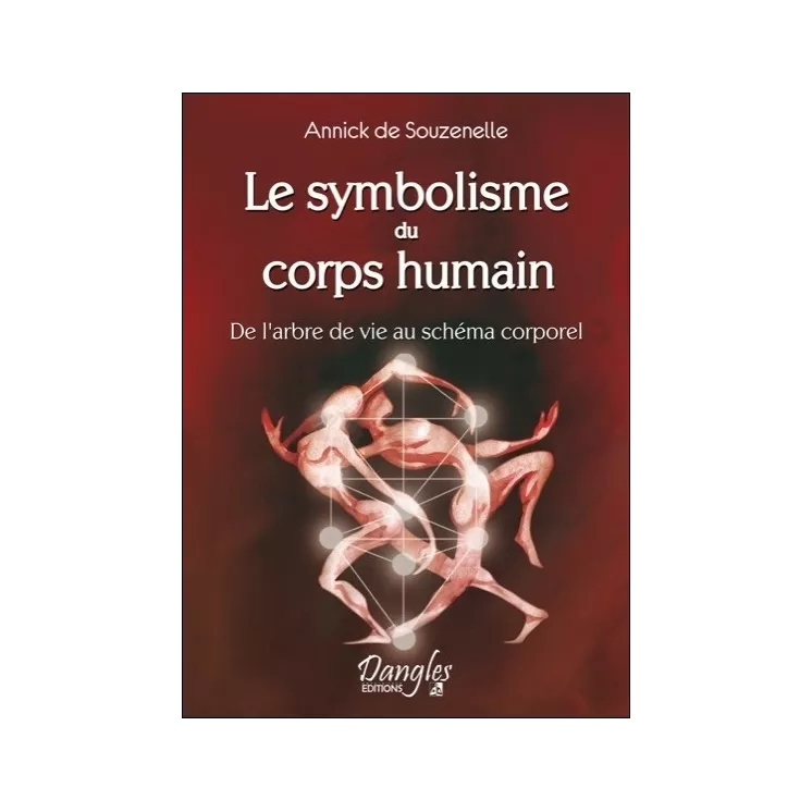 Annick de Souzenelle - Le symbolisme du corps humain