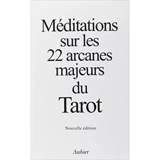 Anonyme (Hans Urs von Balthasar, Robert Spaemann) - Méditations sur les 22 arcanes majeurs du Tarot