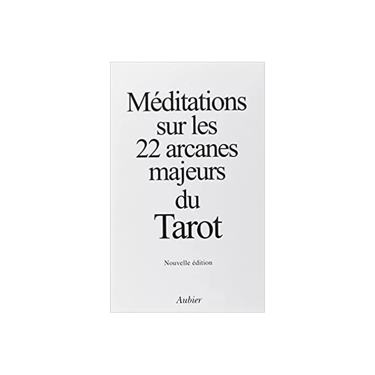 Anonyme (Hans Urs von Balthasar, Robert Spaemann) - Méditations sur les 22 arcanes majeurs du Tarot