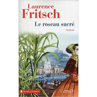 Laurence E. Fritsch - Le roseau sucré