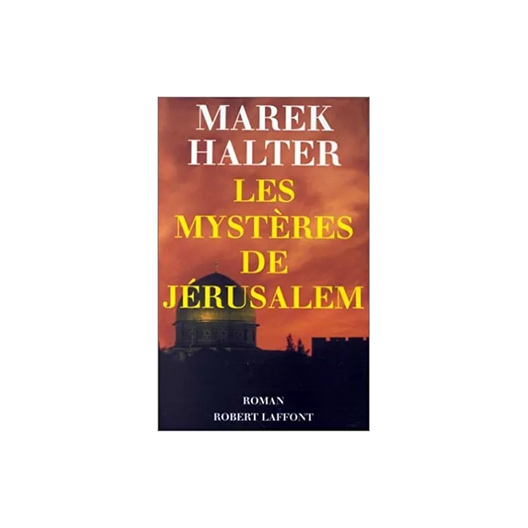 Marek Halter - Les mystères de Jérusalem