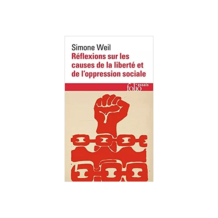 Simone Weil - Réflexions sur les causes de la liberté et de l'oppression sociale Poche