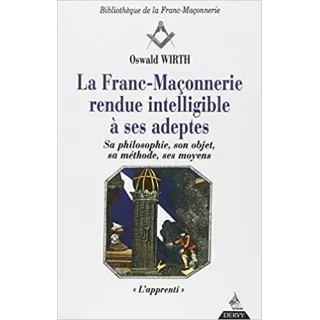 Oswald Wirth - La Franc-maçonnerie rendue intelligible à ses adeptes, L'Apprenti