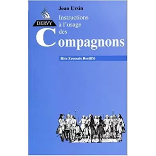 Jean URSIN  - Instructions à l'usage des Compagnons