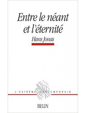 Hans Jonas - Entre le néant...