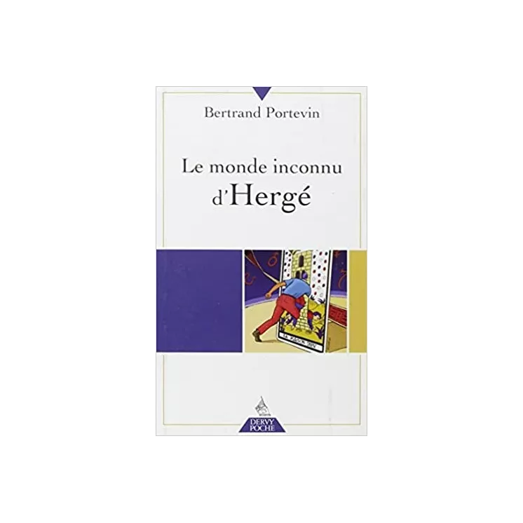 Bertrand Portevin - Le monde inconnu d'Hergé