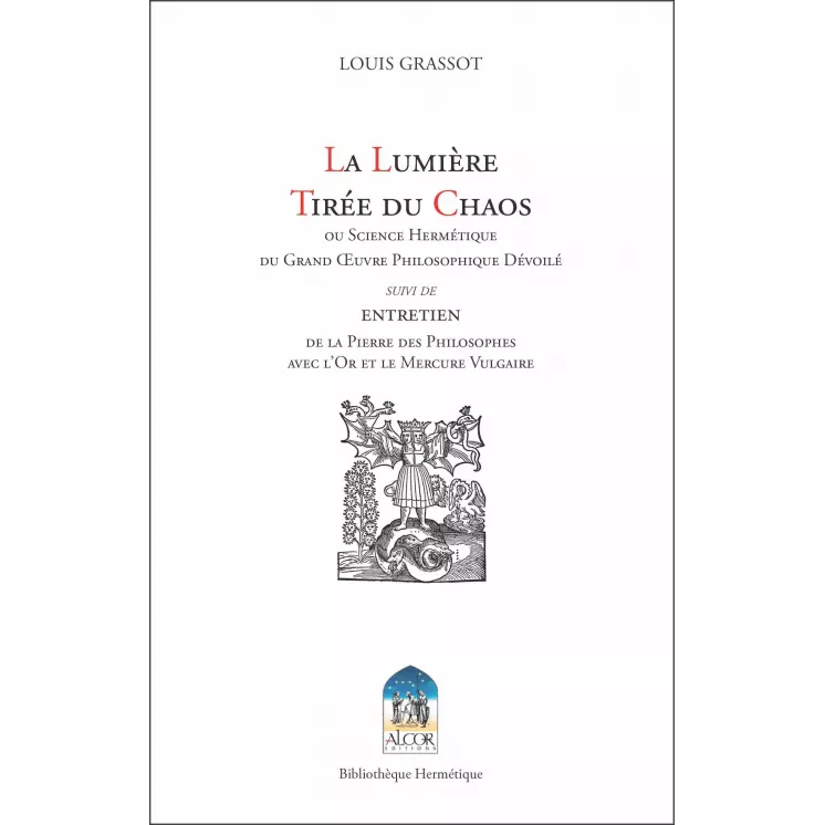 Louis Grassot - LA LUMIERE TIREE DU CHAOS