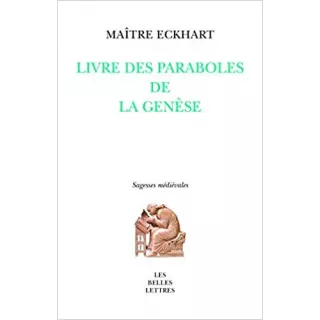 Maître Eckhart  - Livre des paraboles de la Genèse