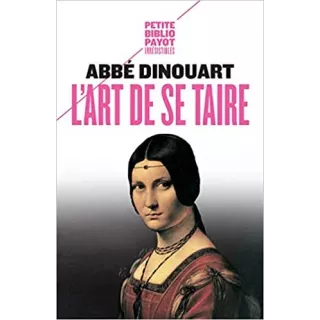 Abbé Dinouart - L'Art de se taire