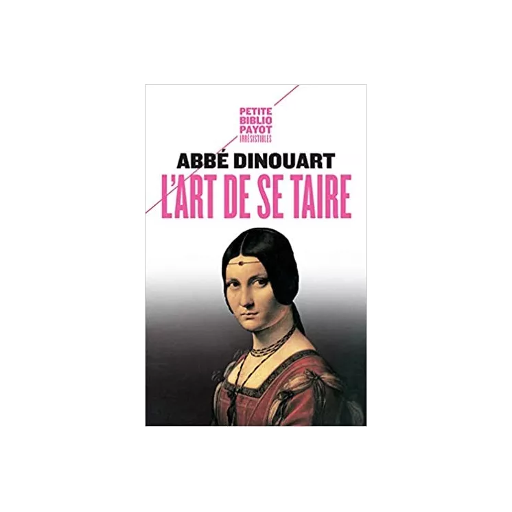 Abbé Dinouart - L'Art de se taire