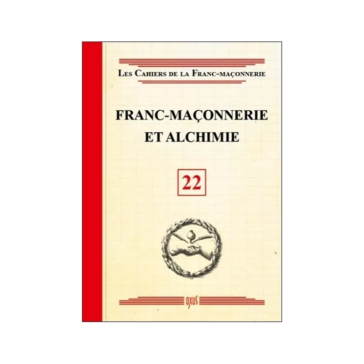 Collectif - 22 Franc-maçonnerie et alchimie