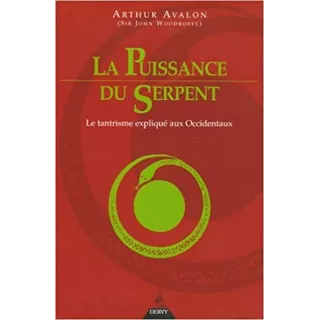 Arthur AVALON  - LA PUISSANCE DU SERPENT