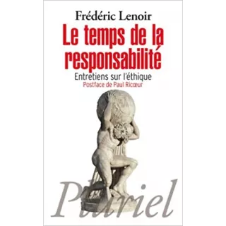 Frédéric Lenoir - Le Temps de la responsabilité