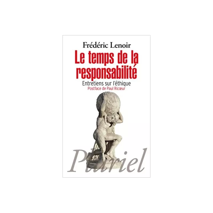 Frédéric Lenoir - Le Temps de la responsabilité