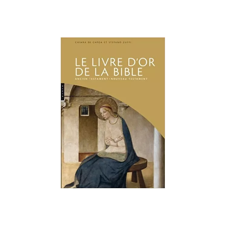 CHIARA DE CAPOASTEFANO ZUFFI - Le livre d'or de la Bible