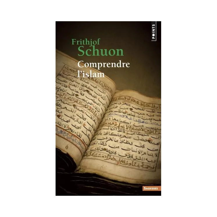 Frithjof Schuon - Comprendre l’Islam