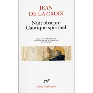 Jean de la Croix - Nuit obscure - Cantique spirituel et autres poèmes