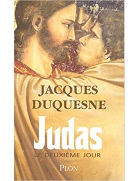 Jacques DUQUESNE - Judas,...