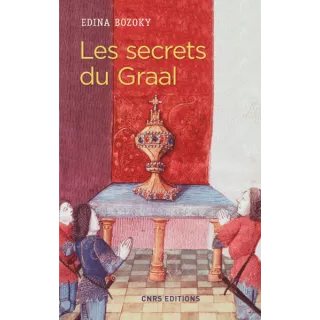 Edina Bozóky - Les Secrets du Graal