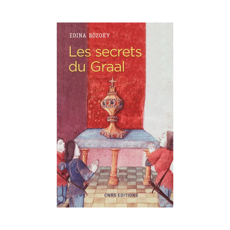 Edina Bozóky - Les Secrets du Graal