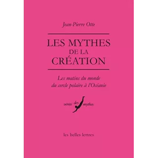 JEAN PIERRE OTTE - Les Mythes de la création