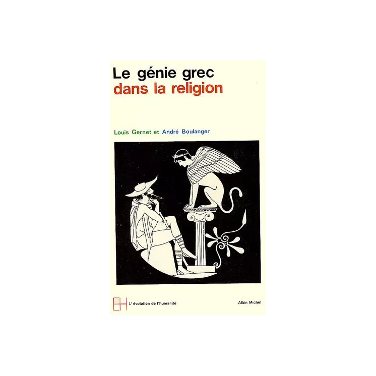 Louis Gernet, André Boulanger - Le Génie grec dans la religion