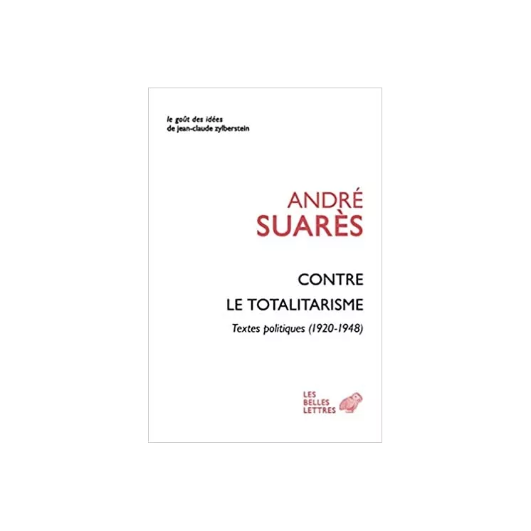 André Suarès - Contre le totalitarisme