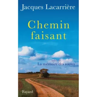 Jacques Lacarrière - Chemin faisant