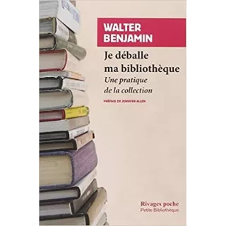 Walter Benjamin - Je déballe ma bibliothèque