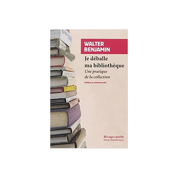 Walter Benjamin - Je déballe ma bibliothèque