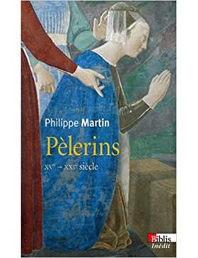 Philippe Martin - Pèlerins...
