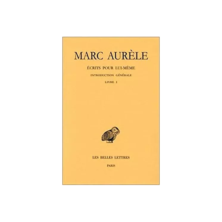 Marc Aurèle - Ecrits sur lui même, tome 1, livre 1