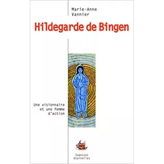 Marie Anne VANNIER  - Hildegarde de Bingen