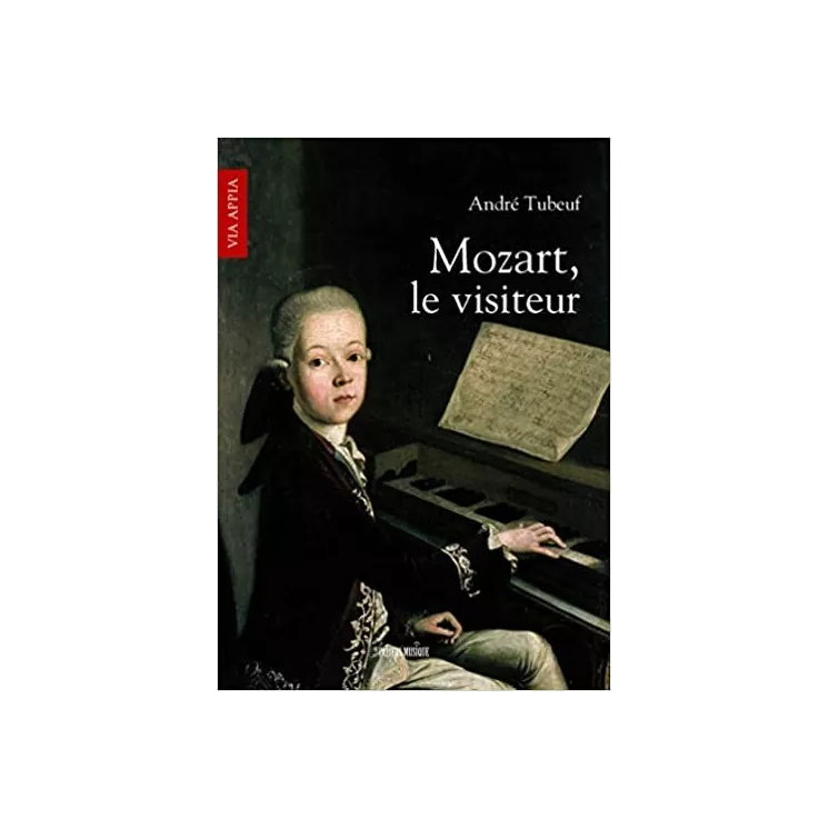 André Tubeuf - Mozart, le visiteur