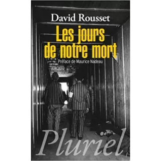 David Rousset - Les jours de notre mort