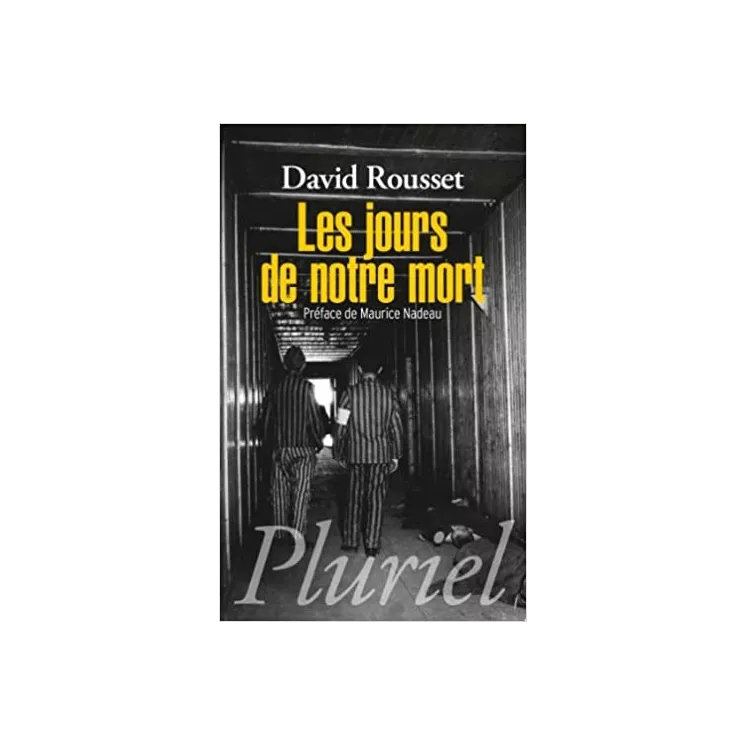 David Rousset - Les jours de notre mort