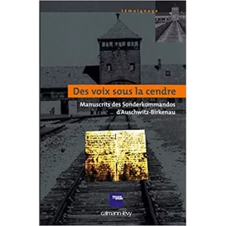 Anonyme - Des voix sous la cendre : Manuscrits des Sonderkommados d'Auschwitz-Birkenau