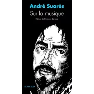 André Suarès - Sur la musique