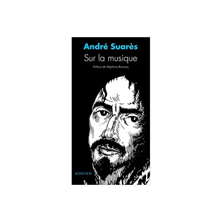 André Suarès - Sur la musique