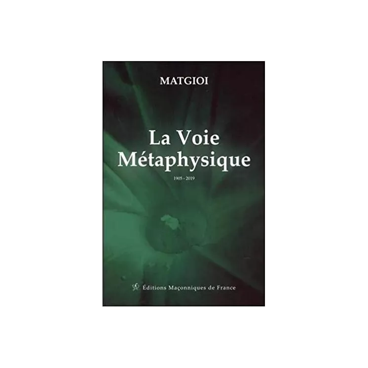 Matgioi - La voie métaphysique