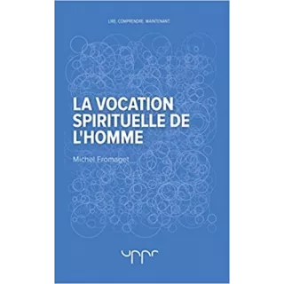 Michel Fromaget - La vocation spirituelle de l'homme