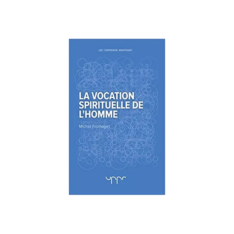 Michel Fromaget - La vocation spirituelle de l'homme